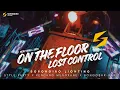 Lagu DJ ON THE FLOOR X LOST CONTROL - BONGO BAR-BAR X SOPONGIRO LIGHTING