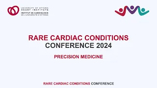 Precision Medicine Plenary Session 2024 Rare Cardiac Conditions Conference 