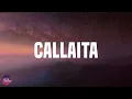 Bad Bunny -Callaita (Letra/Lyrics)