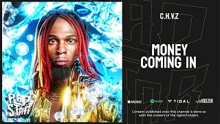 C.H.V.Z — "Money Coming In"