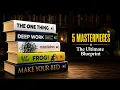 The Ultimate Productivity Masterclass 5 Books That Will Transform Your Life