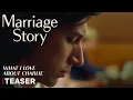 Video di Marriage Story | Teaser Trailer (What I Love About Charlie) | Netflix