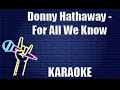 Download Lagu Donny Hathaway - For All We Know (Karaoke)
