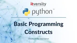 Mastering Python - Basic Programming Constructs