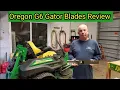 Oregon G6 Gator Blades Review for My John Deere Zero Turn Commercial Mower