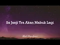 Download Lagu Sa Janji Tra Akan Mabuk Lagi - Lirik Lagu Acara Timur Terbaru Viral Di TikTok