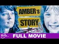 Amber s Story Full Drama Movie Elisabeth Rohm Sophie Hough Jodelle Ferland MyTimeMoviesNow