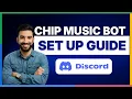 Chip music bot setup guide FULL GUIDE