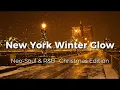 New York Winter Glow | Neo-Soul \u0026 R\u0026B · Christmas Nights · 9:57 PM
