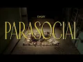 EMJAY - Parasocial (Visualizer)