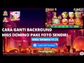 cara ganti background higgs domino pakai foto sendiri