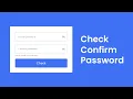How to Check Confirm Password in HTML CSS and JavaScript Password Show Hide Input Animations