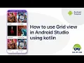 How to use grid view in Android Studio using Kotlin Game App Studio Android Tutorials