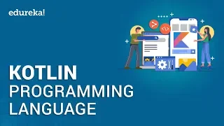 Kotlin Programming Language Kotlin Tutorial For Beginners Kotlin Android Tutorial Edureka