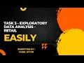 Task 3 - Exploratory Data Analysis Retail