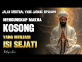 Download Lagu KOSONG ITU ISI, ISI ITU KOSONG – RAHASIA DARI DALAM | JALAN SPIRITUAL YANG JARANG DIPAHAMI