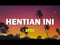XPDC - Hentian Ini (Official Lyric Video)