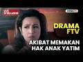 Lagu 🔴 AKIBAT MEMAKAN HAK ANAK YATIN  | LIVE DRAMA FTV | 17 JANUARI 2026