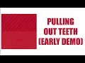 Vivian Greer - Pulling Out Teeth Early Demo