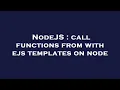 NodeJS call functions from with ejs templates on node