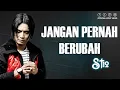 Download Lagu ST12 - Jangan Pernah Berubah | Official Lirik Video | Berwisata Ke Indonesia Lewat Lagu