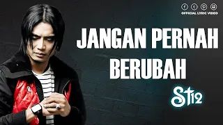 Download ST12 - Jangan Pernah Berubah | Official Lirik Video | Berwisata Ke Indonesia Lewat Lagu MP3
