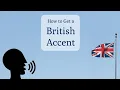 Download Lagu How to Speak with a British Accent