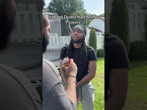 If Hood Dudes Had Anime Powers