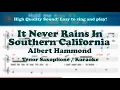 Download Lagu It Never Rains In Southern California - Albert Hammond (Tenor/Soprano Saxophone Sheet Music Bb Key)