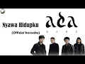 Download Lagu Ada Band Nyawa Hidupku (Official Karoake)
