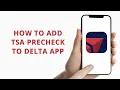 How to add TSA Precheck to Delta app