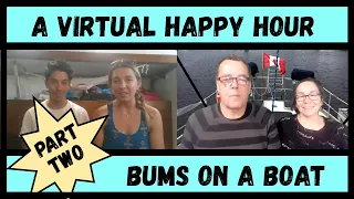 Bums on a Boat Part Two,  A Virtual Happy Hour, Wind over Water