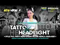 Download Lagu DJ HEADLIGHT X TATTO PARTY - ERDINATA GANK X OXYGEN SABLON BALAP | DS REVOLUTION