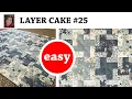 LAYER CAKE 25 5 Hours One Package Beginner friendly FREE QUILT TUTORIAL