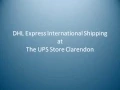 DHL Express International Shipping at The UPS Store Clarendon in Arlington VA
