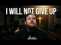 I ve Been Through Hell But I Will Not Give Up Powerful Christian Motivation Song - Still Heals