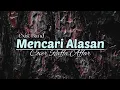 Download Lagu Mencari Alasan (lirik) Cover Raffa Affar