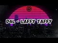 D4L - Laffy Taffy