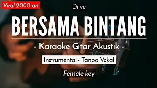 Download Bersama Bintang (Karaoke Akustik) - Drive (Slow Version) MP3