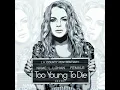 Too Young To Die (feat.  Lolene) (Audio)