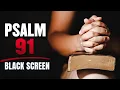 Psalm 91 Black Screen KJV Bible No Music Female Voice 12 HR Nonstop Loop