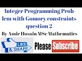 Gomory s cutting plane method integer programming problem question 2