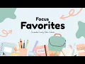 Focus Favorites