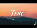 CYRIL, Kita Alexander - True (Lyrics)