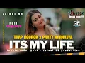 Download Lagu DJ ITS MY LIFE TRAP RODOK BRUT BRUT X  PARTY KARNAVAL - ZAINUL 99 - JINGGEL RUDAL GANK