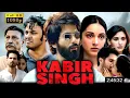 Download Lagu Kabir Singh Full Movie In Hindi Dubbed || Shahid kapoor, Kiara Advani, Suresh O || Review And Facts