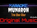 Download Lagu Karaoke Munaroh ( Bang Ocid Datang )Original Music HQ Audio - Trio Ubur Ubur