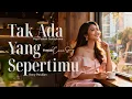 Lagu Female Cover Tak Ada Yang Sepertimu • Rony Parulian • Pop Fusion Saxophone Version