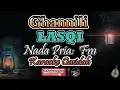 Download Lagu Ghannili Karaoke - Nada Pria (Fm) - Versi Live Bintang Qasidah - Lasqi Nasional