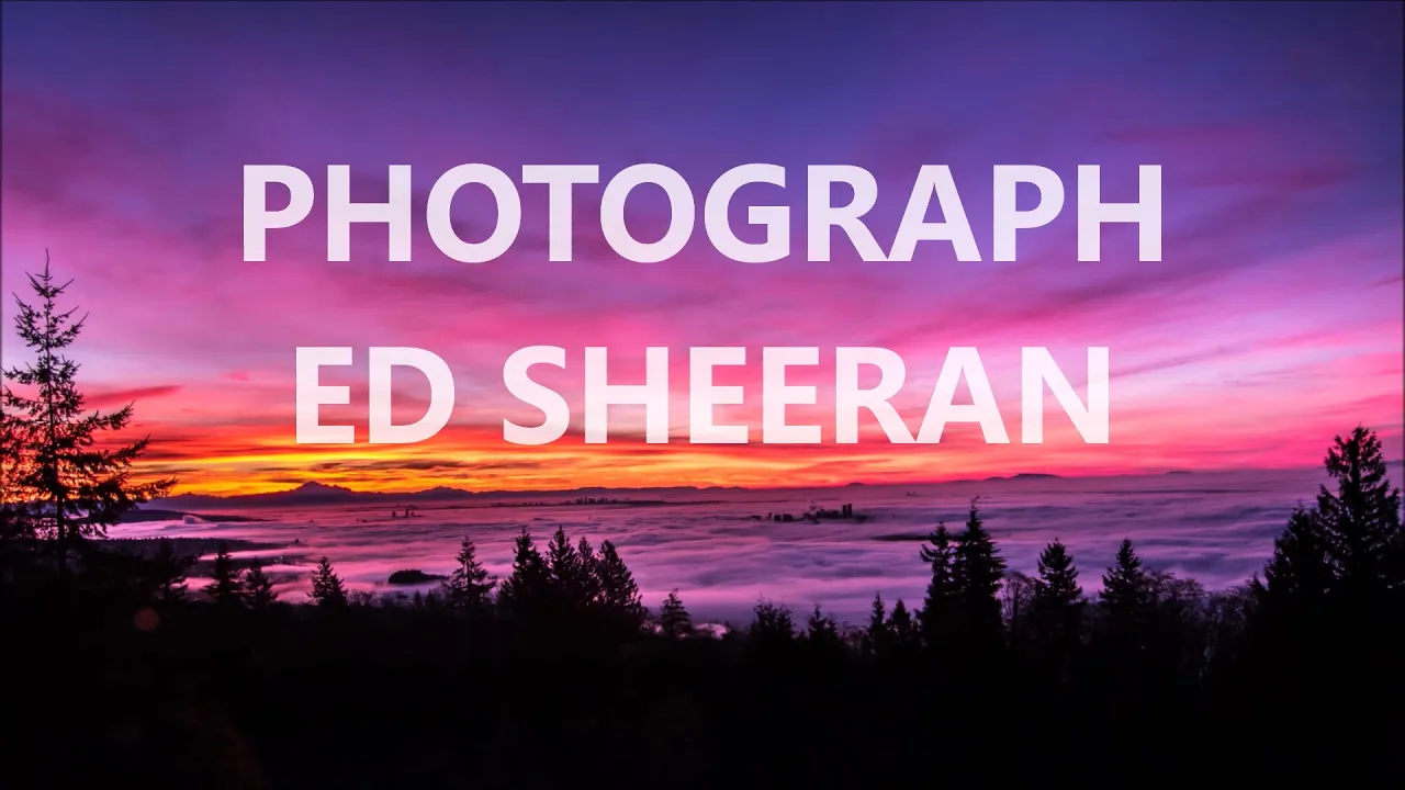 Ed Sheeran - Photograph (Lyrics) Ed Sheeran - Photograph (Lyrics)